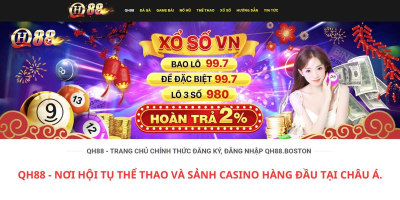 QH88 - Nơi hội tụ thể thao và sảnh casino hàng đầu tại Châu Á.